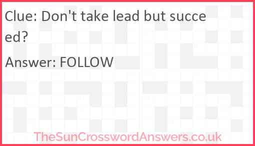 Don't take lead but succeed? Answer