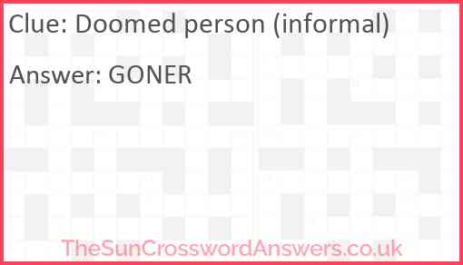 Doomed person (informal) Answer