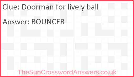 Doorman for lively ball Answer