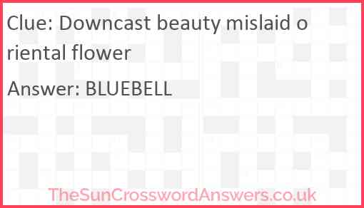 Downcast beauty mislaid oriental flower Answer