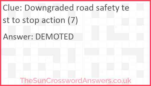 Downgraded road safety test to stop action (7) Answer