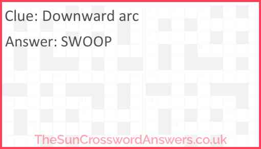 Downward arc crossword clue TheSunCrosswordAnswers co uk