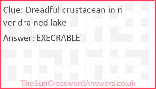 Dreadful crustacean in river drained lake Answer
