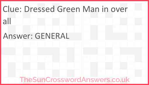 Dressed Green Man in overall Answer