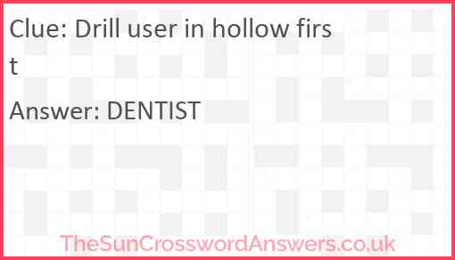 Drill user in hollow first crossword clue TheSunCrosswordAnswers co uk Drill user in hollow first crossword clue TheSunCrosswordAnswers co uk