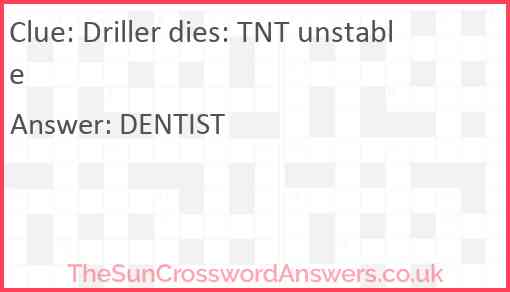 Driller dies: TNT unstable Answer