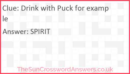 Drink with Puck for example Answer