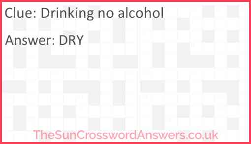 Drinking no alcohol Answer