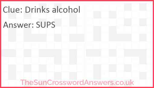 Drinks alcohol Answer