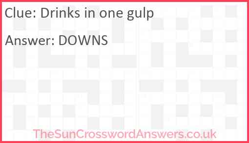 Drinks in one gulp Answer