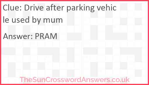 Drive after parking vehicle used by mum Answer