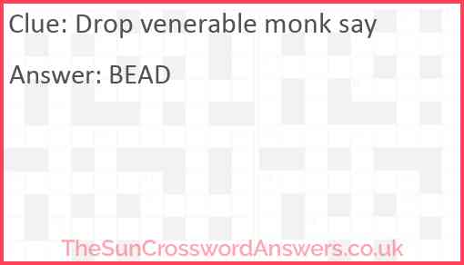 Drop venerable monk say Answer