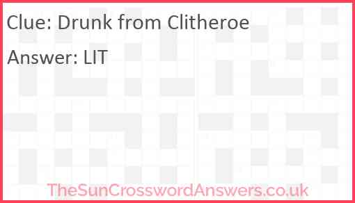 Drunk from Clitheroe Answer
