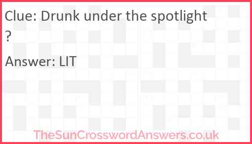 Drunk under the spotlight? Answer