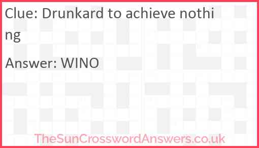 Drunkard to achieve nothing Answer