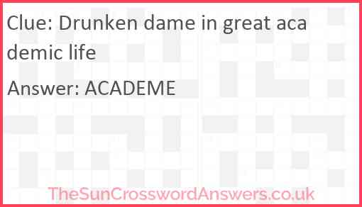 Drunken dame in great academic life Answer