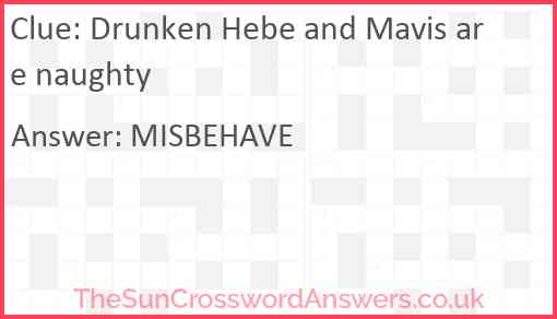 Drunken Hebe and Mavis are naughty Answer