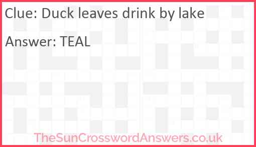 Duck leaves drink by lake Answer