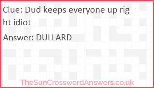 Dud keeps everyone up: right idiot Answer