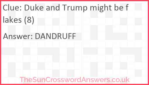 Duke and Trump might be flakes (8) Answer