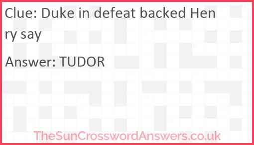 Duke in defeat backed Henry say Answer