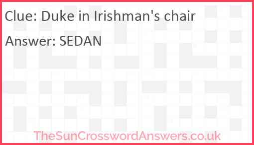 Duke in Irishman's chair Answer
