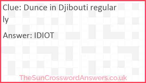 Dunce in Djibouti regularly Answer