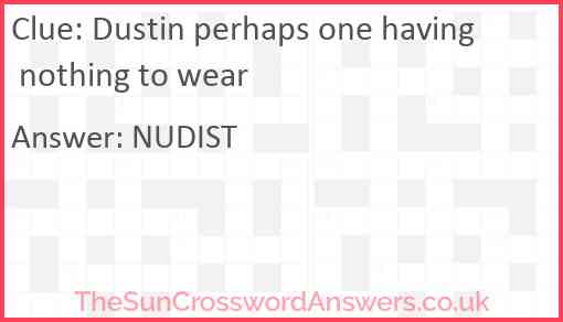 Dustin perhaps one having nothing to wear Answer