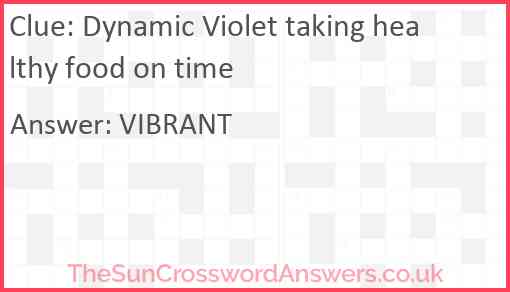 Dynamic Violet taking healthy food on time Answer