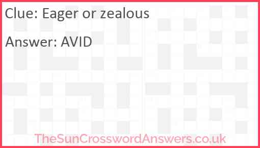 Eager or zealous Answer