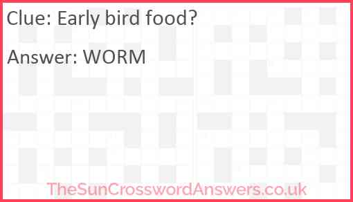 Early bird food? Answer
