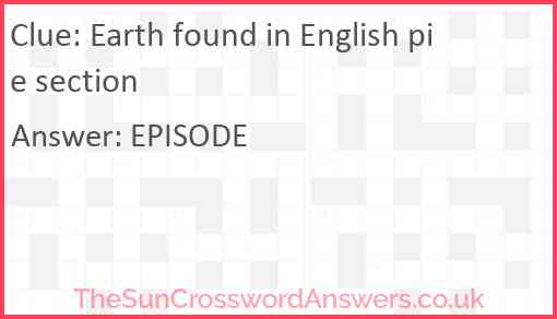 Earth found in English pie section Answer