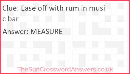Ease off with rum in music bar Answer