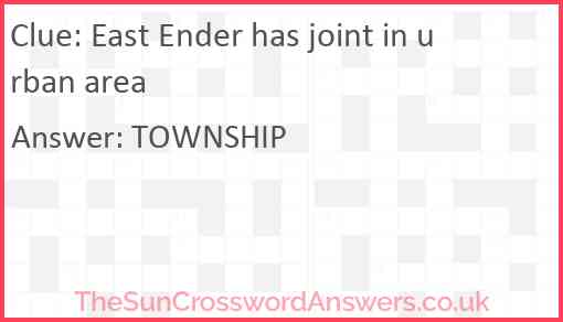East Ender has joint in urban area Answer
