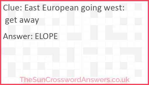 East European going west: get away Answer
