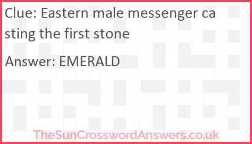 Eastern male messenger casting the first stone Answer
