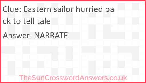 Eastern sailor hurried back to tell tale Answer