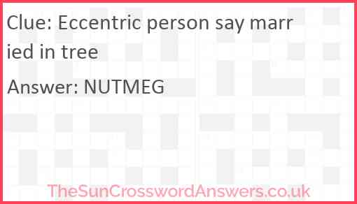 Eccentric person say married in tree Answer