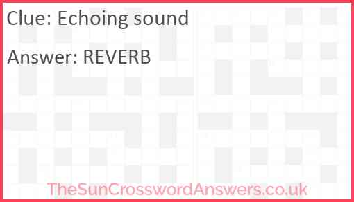 Echoing sound Answer