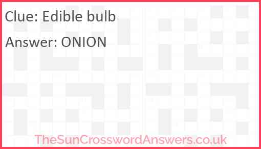 Edible bulb Answer