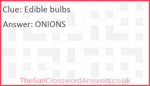 Edible bulbs Answer