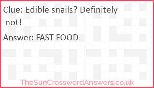 Edible snails? Definitely not! Answer