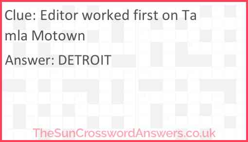 Editor worked first on Tamla Motown Answer