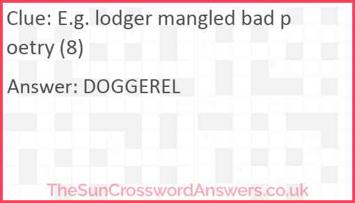 E.g. lodger mangled bad poetry (8) Answer