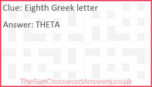 Eighth Greek letter crossword clue TheSunCrosswordAnswers co uk