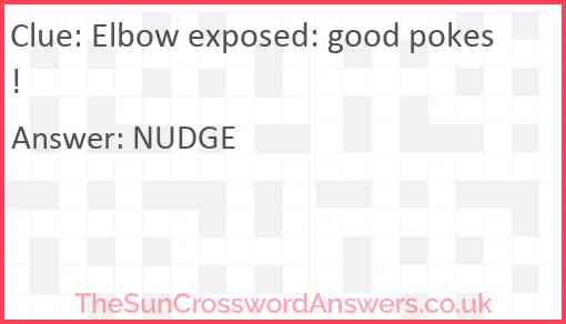 Elbow exposed: good pokes! Answer