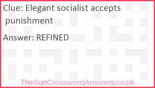 Elegant socialist accepts punishment Answer