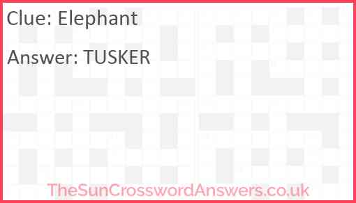Elephant crossword clue TheSunCrosswordAnswers co uk