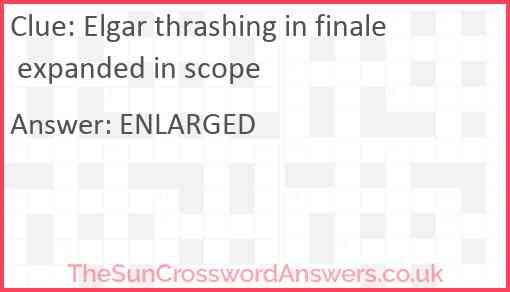 Elgar thrashing in finale expanded in scope Answer