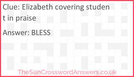 Elizabeth covering student in praise Answer